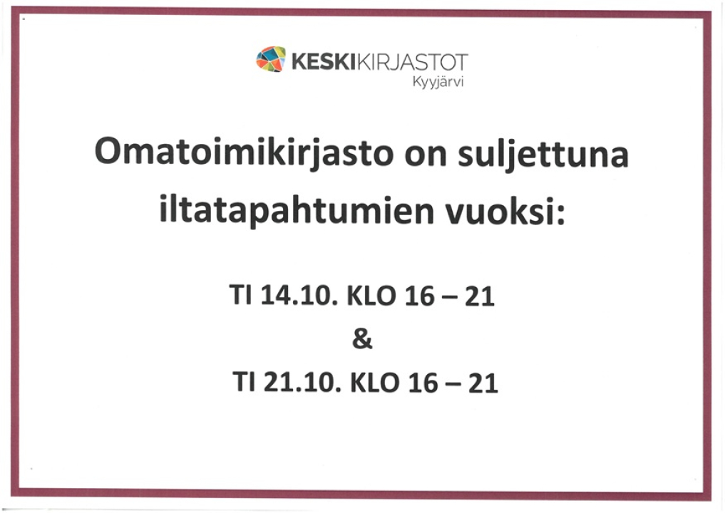 Omatoimi suljettu iltatapahtuman vuoksi.