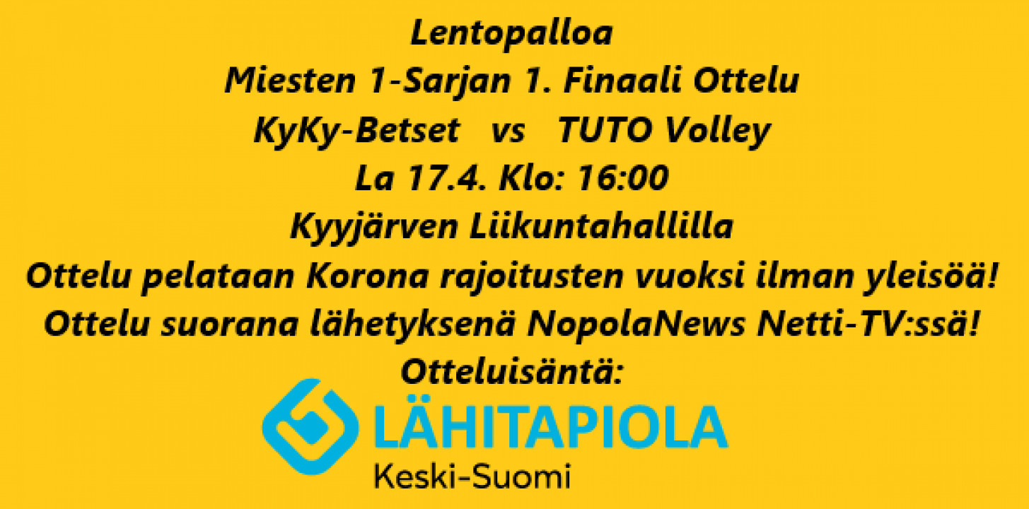 1. Finaali Ottelu KyKy-Betset vs TUTO Volley La 17.4. Klo: 16:00