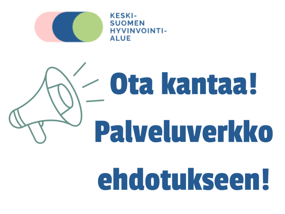 Ota kantaa palveluverkko ehdotukseen 