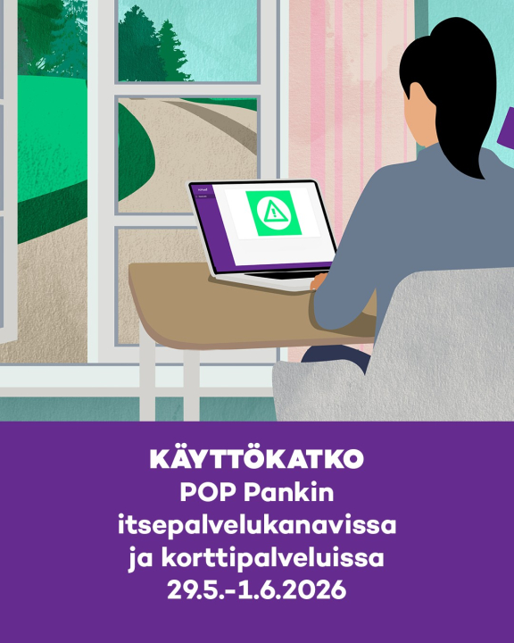 Käyttökatko POP Pankin itsepalvelukanavissa ja korttipalveluissa 29.5. - 1.6.2026