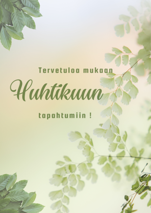 tervetuloa huhtikuun tapahtumiin